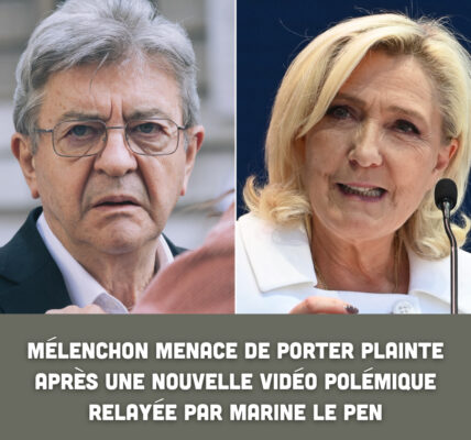 Mélenchon menace de porter plainte après une nouvelle vidéo polémique relayée par Marine Le Pen