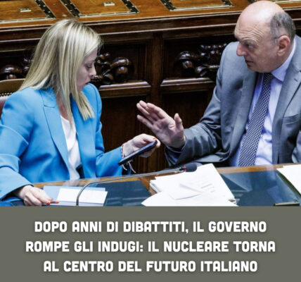 Dopo anni di dibattiti, il governo rompe gli indugi: il nucleare torna al centro del futuro italiano
