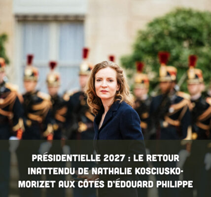 Présidentielle 2027 : le retour inattendu de Nathalie Kosciusko-Morizet aux côtés d’Édouard Philippe
