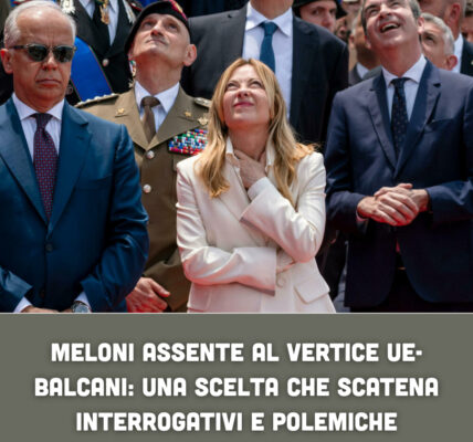 Meloni assente al vertice Ue-Balcani: una scelta che scatena interrogativi e polemiche