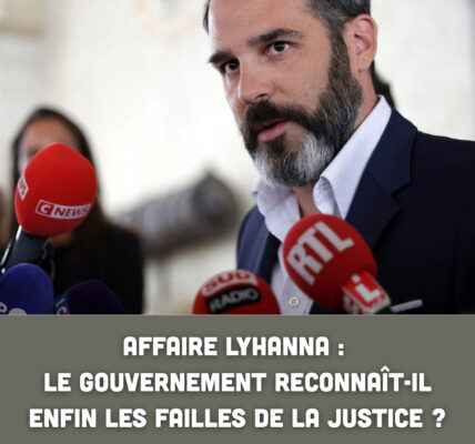Affaire Lyhanna : le gouvernement reconnaît-il enfin les failles de la justice ?
