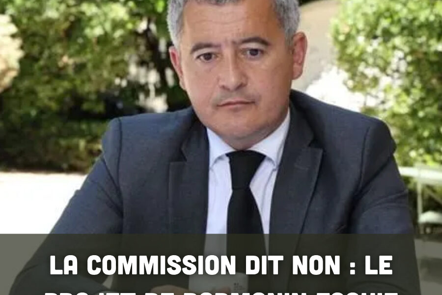 La commission dit non : le projet de Darmanin essuie un rejet cinglant