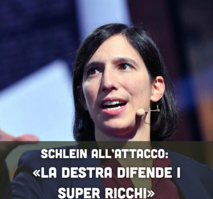 Schlein all’attacco: «La destra difende i super ricchi»