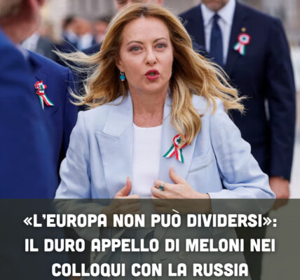 «L’Europa non può dividersi»: il duro appello di Meloni nei colloqui con la Russia