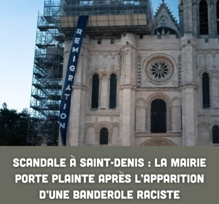 Scandale à Saint-Denis : la mairie porte plainte après l’apparition d’une banderole raciste