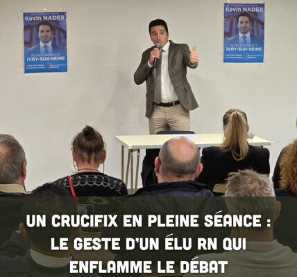 Un crucifix en pleine séance : le geste d’un élu RN qui enflamme le débat