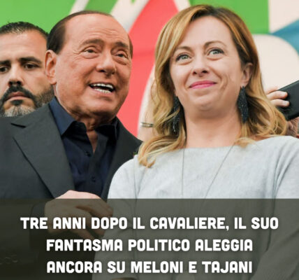 Tre anni dopo il Cavaliere, il suo fantasma politico aleggia ancora su Meloni e Tajani