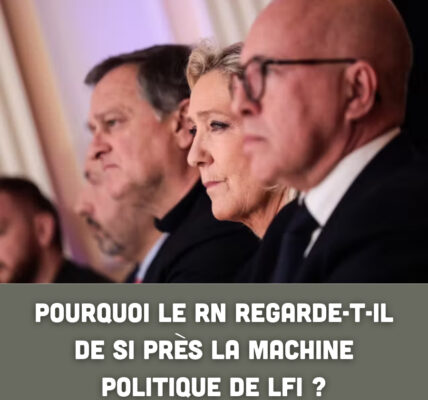 Pourquoi le RN regarde-t-il de si près la machine politique de LFI ?