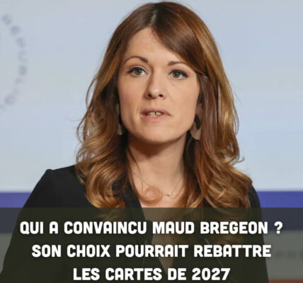 Qui a convaincu Maud Bregeon ? Son choix pourrait rebattre les cartes de 2027