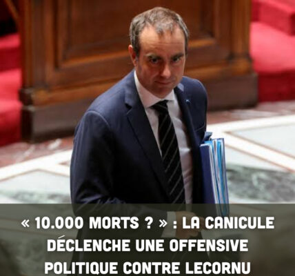 « 10.000 morts ? » : la canicule déclenche une offensive politique contre Lecornu