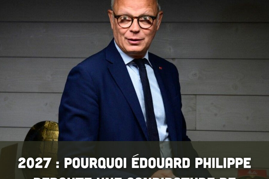 2027 : pourquoi Édouard Philippe redoute une candidature de Gabriel Attal