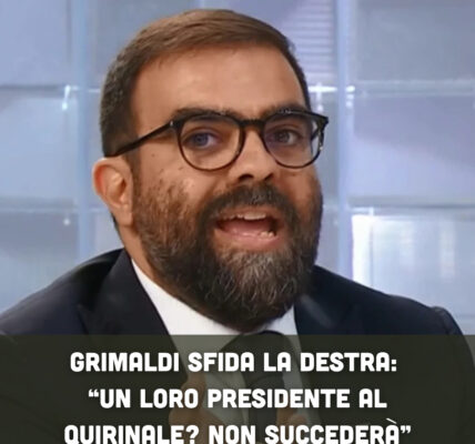 Grimaldi sfida la destra: “Un loro presidente al Quirinale? Non succederà”