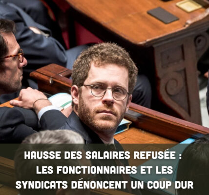 Hausse des salaires refusée : les fonctionnaires et les syndicats dénoncent un coup dur