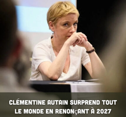 Clémentine Autain surprend tout le monde en renonçant à 2027