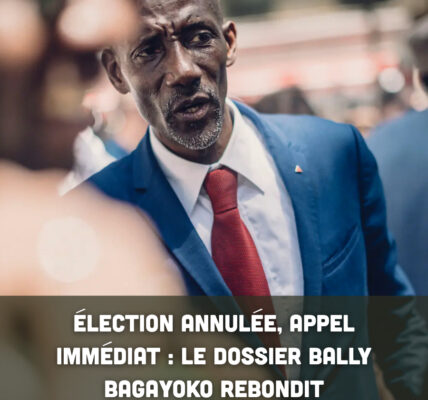 Élection annulée, appel immédiat : le dossier Bally Bagayoko rebondit