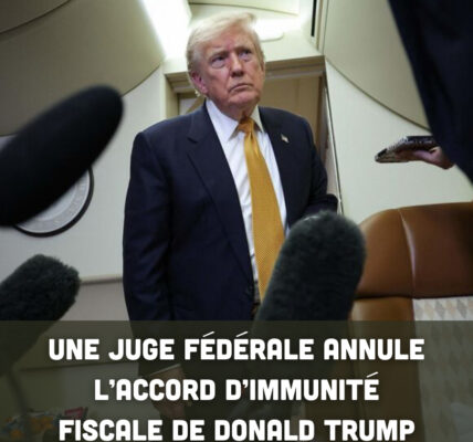 Une juge fédérale annule l’accord d’immunité fiscale de Donald Trump