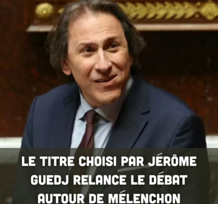 Le titre choisi par Jérôme Guedj relance le débat autour de Mélenchon