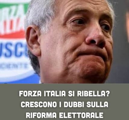 Forza Italia si ribella? Crescono i dubbi sulla riforma elettorale