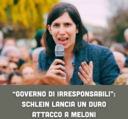 “Governo di irresponsabili”: Schlein lancia un duro attacco a Meloni