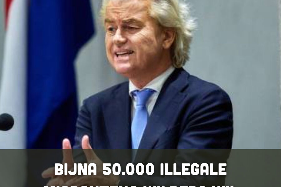 Bijna 50.000 illegale migranten? Wilders wil direct ingrijpen
