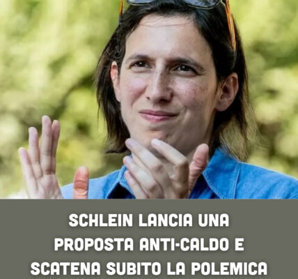 Schlein lancia una proposta anti-caldo e scatena subito la polemica