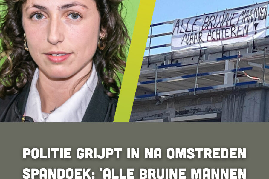 Politie grijpt in na omstreden spandoek: 'alle bruine mannen naar achteren' "Dit is racisme"