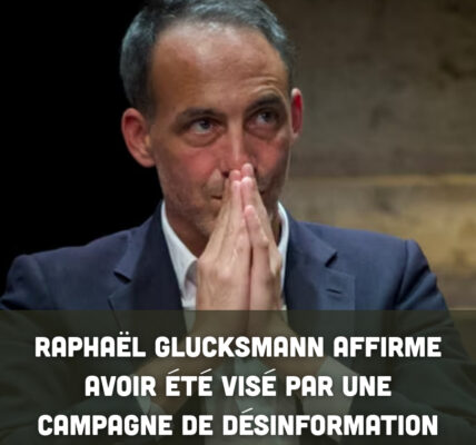 Raphaël Glucksmann affirme avoir été visé par une campagne de désinformation