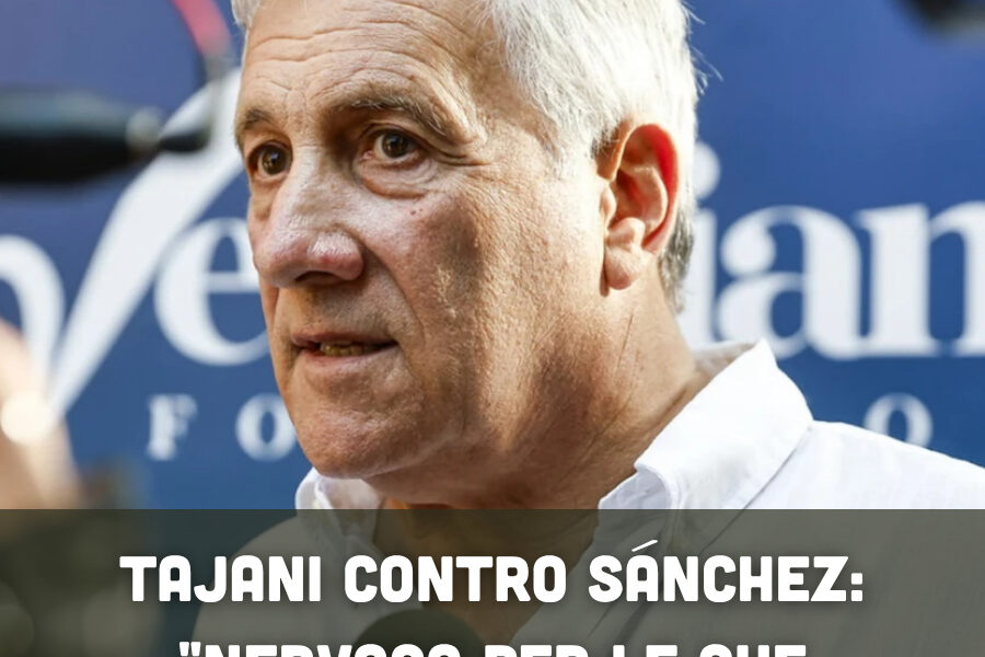 Tajani contro Sánchez: "Nervoso per le sue politiche fallimentari"