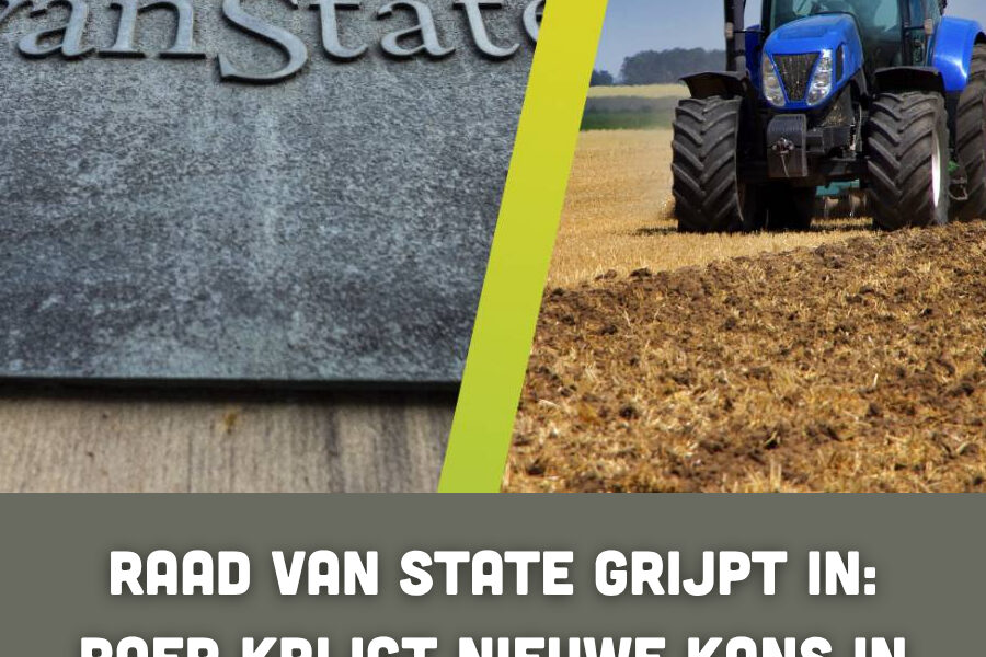 Raad van State grijpt in: boer krijgt nieuwe kans in juridische strijd