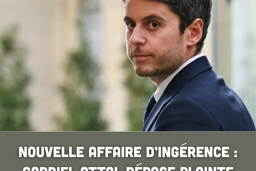 Nouvelle affaire d’ingérence : Gabriel Attal dépose plainte et accuse des réseaux russes