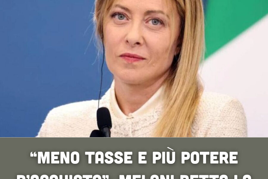 “Meno tasse e più potere d’acquisto”: Meloni detta la linea e stoppa i rimpasti