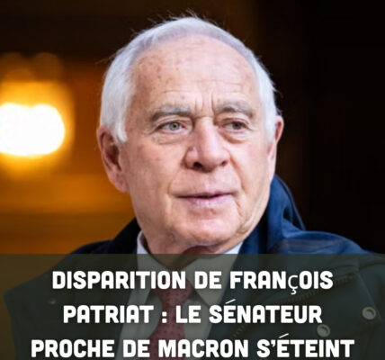 Disparition de François Patriat : le sénateur proche de Macron s’éteint