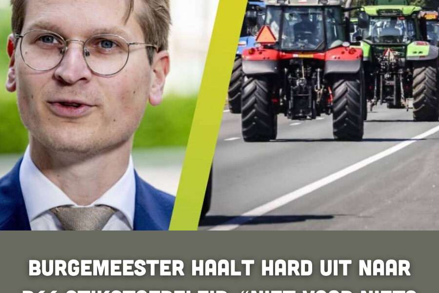 Burgemeester haalt hard uit naar D66-stikstofbeleid: “Niet voor niets dezelfde letters als debiel”