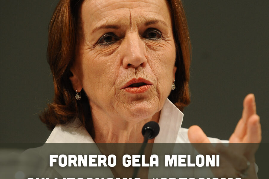 Fornero gela Meloni sull’economia: “Cresciamo troppo poco da vent’anni”
