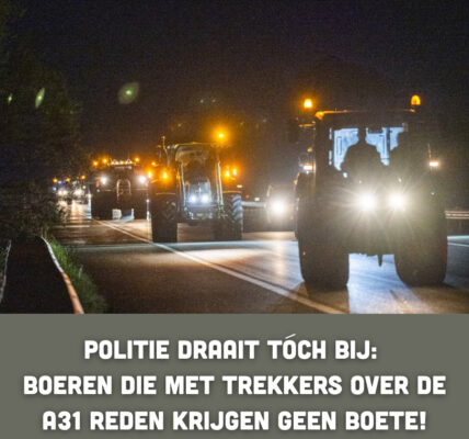Politie draait tóch bij: boeren die met trekkers over de A31 reden krijgen geen boete!