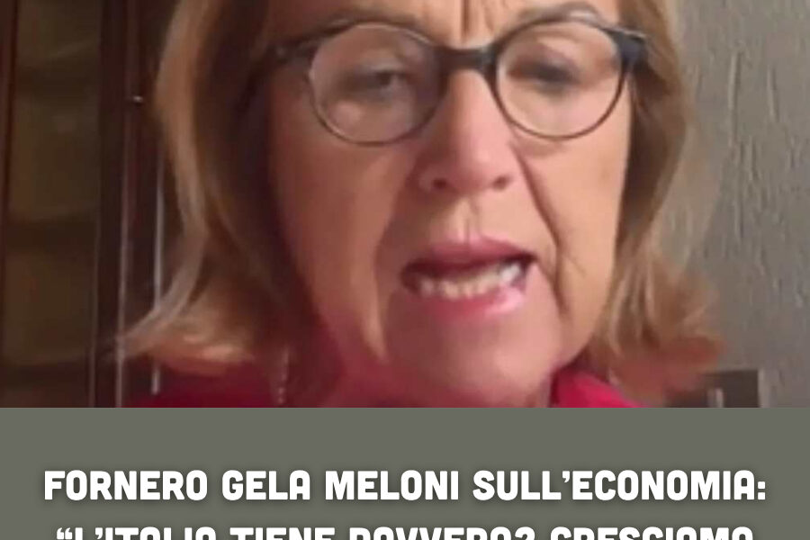 Fornero gela Meloni sull’economia: “L’Italia tiene davvero? Cresciamo troppo poco da vent’anni”