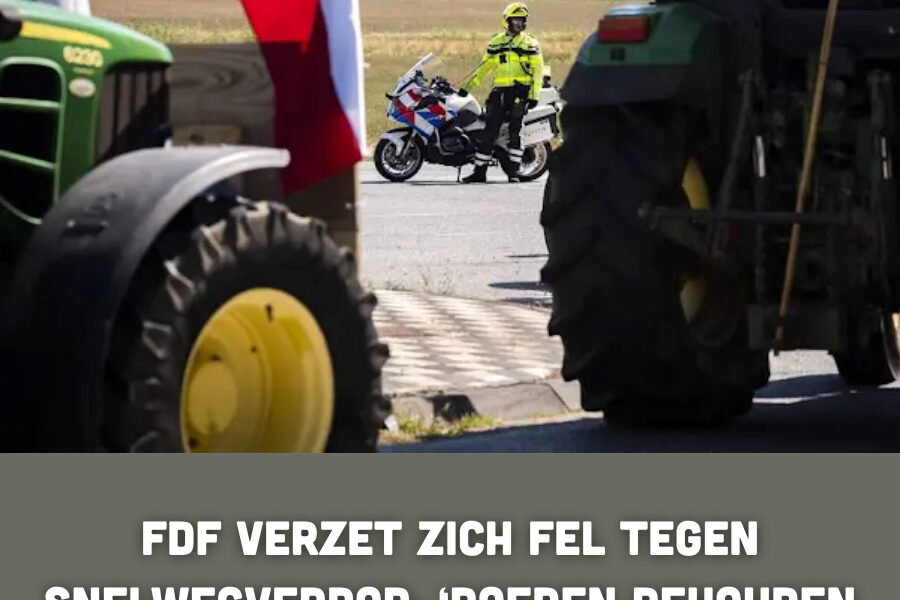 FDF verzet zich fel tegen snelwegverbod: ‘Boeren behouden hun demonstratierecht!’