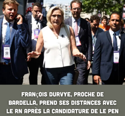 François Durvye, proche de Bardella, prend ses distances avec le RN après la candidature de Le Pen