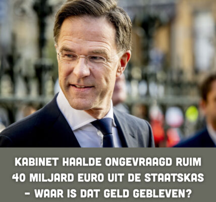 Kabinet haalde ongevraagd ruim 40 miljard euro uit de staatskas – waar is dat geld gebleven?