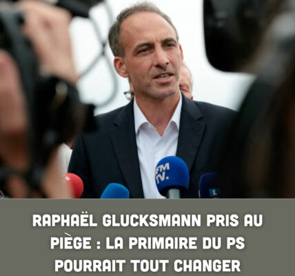 Raphaël Glucksmann pris au piège : la primaire du PS pourrait tout changer