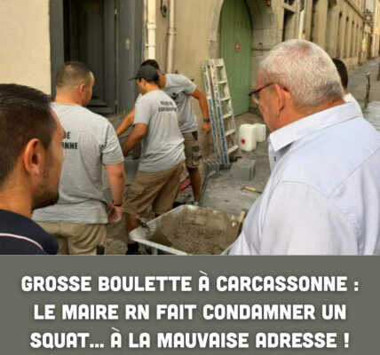 Grosse boulette à Carcassonne : le maire RN fait condamner un squat… à la mauvaise adresse !