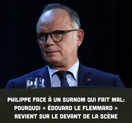 Philippe face à un surnom qui fait mal : pourquoi « Édouard le flemmard » revient sur le devant de la scène