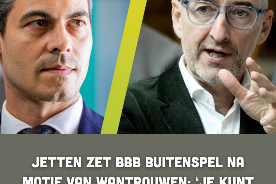 Jetten zet BBB buitenspel na motie van wantrouwen: ‘Je kunt een kabinet niet half vertrouwen’