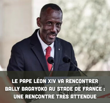 Le pape Léon XIV va rencontrer Bally Bagayoko au Stade de France : une rencontre très attendue