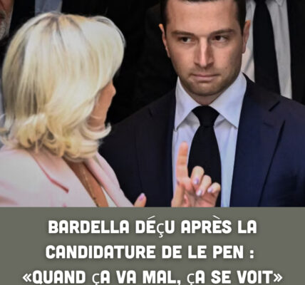 Bardella déçu après la candidature de Le Pen : « Quand ça va mal, ça se voit »